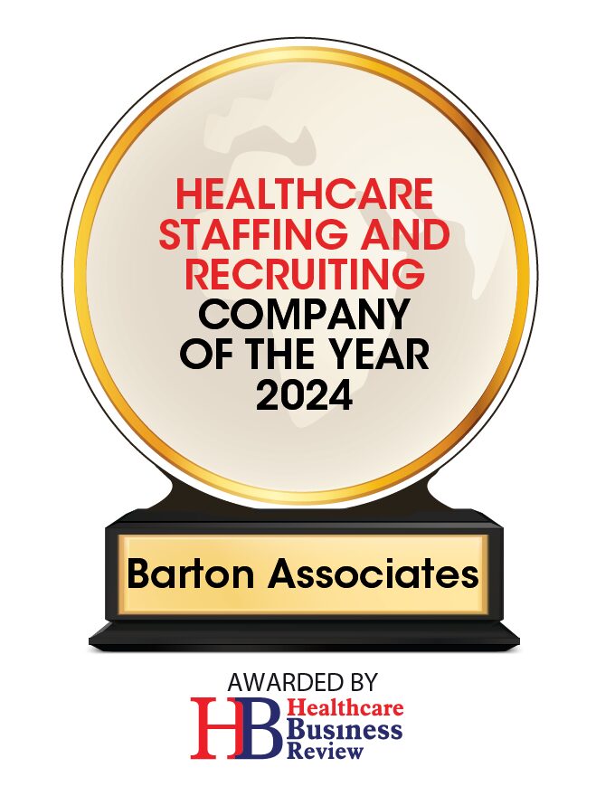 Healthcare Staffing and Recruiting Company of the Year 2024 - Barton Associates